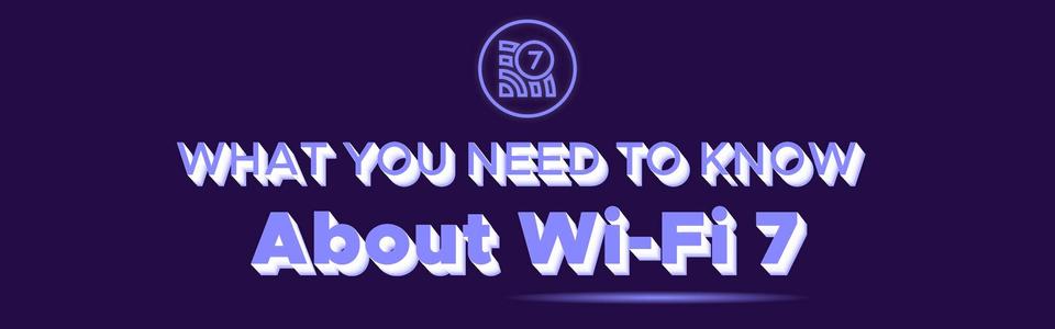 61333-Wi-Fi-7-Infographic_Blog-Images_v1_Hero.jpg