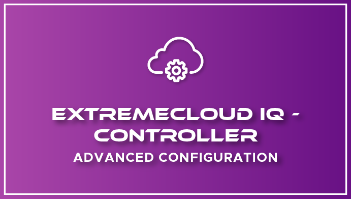 XIQ-Controller_Advanced-Config