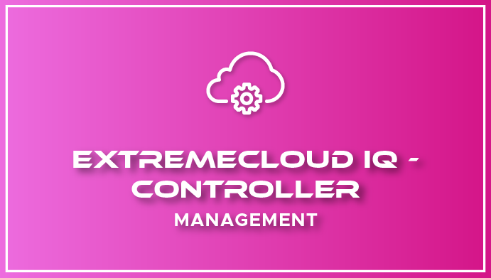 XIQ-Controller_Management-Training